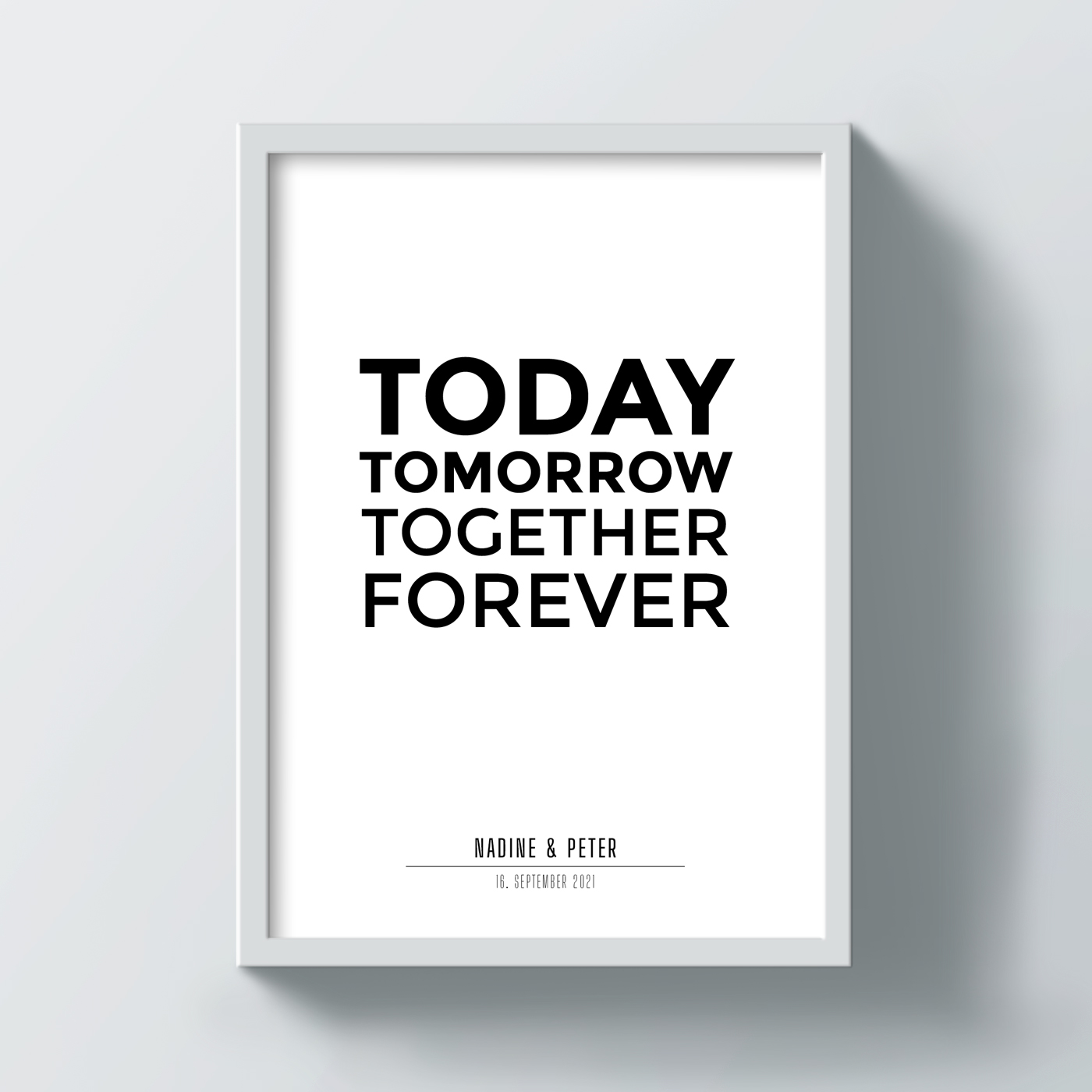 Poster "Today, Tomorrow"individuell gestalten