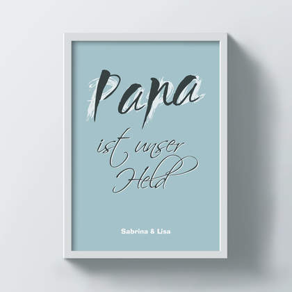 Poster "Papa ist unser Held" individuell gestalten